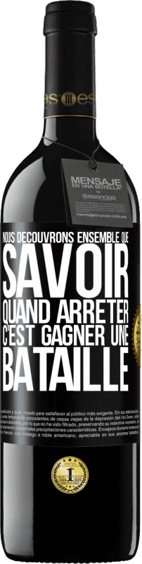 39,95 € Envoi gratuit | Vin rouge Édition RED MBE Réserve Nous découvrons ensemble que savoir quand arrêter, c'est gagner une bataille Étiquette Noire. Étiquette personnalisable Réserve 12 Mois Récolte 2015 Tempranillo