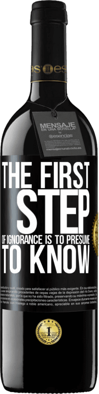 39,95 € 免费送货 | 红酒 RED版 MBE 预订 无知的第一步是要知道 黑标. 可自定义的标签 预订 12 个月 收成 2016 Tempranillo