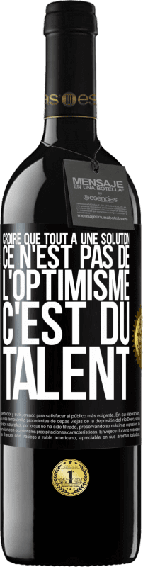 39,95 € Envoi gratuit | Vin rouge Édition RED MBE Réserve Croire que tout a une solution ce n'est pas de l'optimisme. C'est du talent Étiquette Noire. Étiquette personnalisable Réserve 12 Mois Récolte 2015 Tempranillo