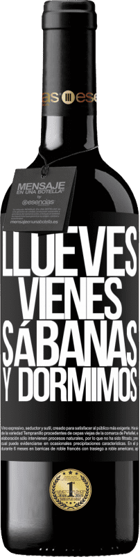 39,95 € Envoi gratuit | Vin rouge Édition RED MBE Réserve Llueves, vienes, sábanas y dormimos Étiquette Noire. Étiquette personnalisable Réserve 12 Mois Récolte 2015 Tempranillo