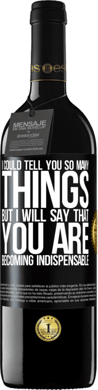 39,95 € Free Shipping | Red Wine RED Edition MBE Reserve I could tell you so many things, but we are going to leave it when you are becoming indispensable Black Label. Customizable label Reserve 12 Months Harvest 2015 Tempranillo