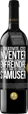 39,95 € Envoi gratuit | Vin rouge Édition RED MBE Réserve La créativité, c'est inventer, expérimenter, grandir, prendre des risques, enfreindre les règles, faire des erreurs et s'amuser Étiquette Noire. Étiquette personnalisable Réserve 12 Mois Récolte 2015 Tempranillo