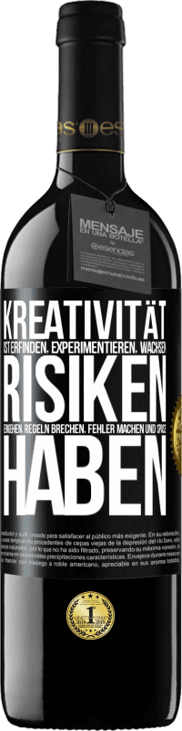 39,95 € Kostenloser Versand | Rotwein RED Ausgabe MBE Reserve Kreativität ist erfinden, experimentieren, wachsen, Risiken eingehen, Regeln brechen, Fehler machen und Spaß haben Schwarzes Etikett. Anpassbares Etikett Reserve 12 Monate Ernte 2015 Tempranillo