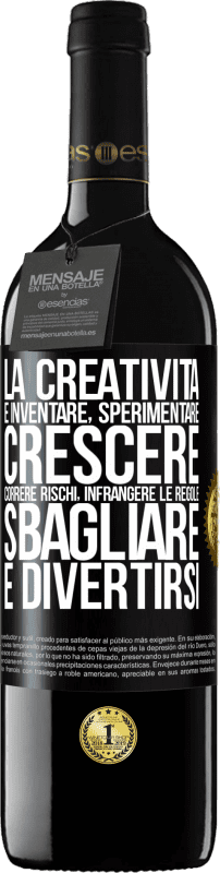 39,95 € Spedizione Gratuita | Vino rosso Edizione RED MBE Riserva La creatività è inventare, sperimentare, crescere, correre rischi, infrangere le regole, sbagliare e divertirsi Etichetta Nera. Etichetta personalizzabile Riserva 12 Mesi Raccogliere 2015 Tempranillo