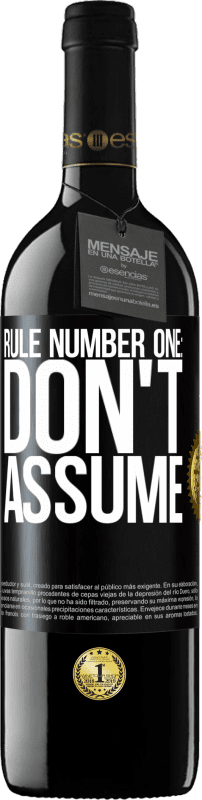 39,95 € Free Shipping | Red Wine RED Edition MBE Reserve Rule number one: don't assume Black Label. Customizable label Reserve 12 Months Harvest 2014 Tempranillo