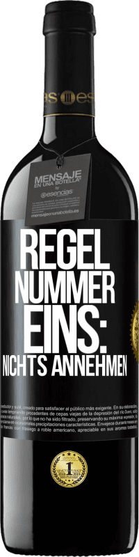 39,95 € Kostenloser Versand | Rotwein RED Ausgabe MBE Reserve Regel Nummer eins: nichts annehmen Schwarzes Etikett. Anpassbares Etikett Reserve 12 Monate Ernte 2015 Tempranillo