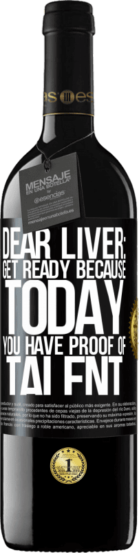 39,95 € 送料無料 | 赤ワイン REDエディション MBE 予約する 親愛なる肝臓：今日、あなたは才能の証拠を持っているので、準備をしてください ブラックラベル. カスタマイズ可能なラベル 予約する 12 月 収穫 2014 Tempranillo
