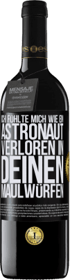 39,95 € Kostenloser Versand | Rotwein RED Ausgabe MBE Reserve Ich fühlte mich wie ein Astronaut, verloren in deinen Maulwürfen Schwarzes Etikett. Anpassbares Etikett Reserve 12 Monate Ernte 2015 Tempranillo