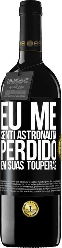 39,95 € Envio grátis | Vinho tinto Edição RED MBE Reserva Eu me senti astronauta, perdido em suas toupeiras Etiqueta Preta. Etiqueta personalizável Reserva 12 Meses Colheita 2015 Tempranillo