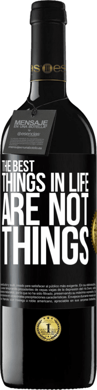 39,95 € Free Shipping | Red Wine RED Edition MBE Reserve The best things in life are not things Black Label. Customizable label Reserve 12 Months Harvest 2015 Tempranillo