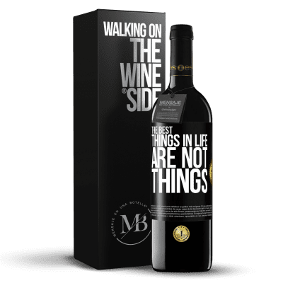 «The best things in life are not things» RED Edition MBE Reserve