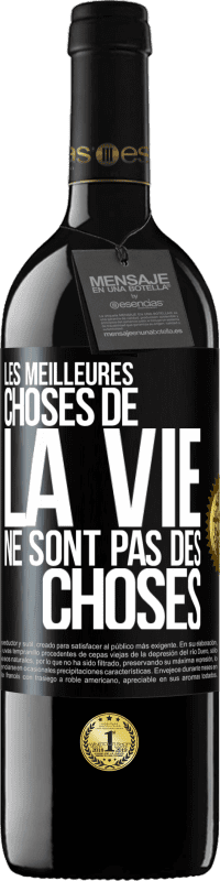 39,95 € Envoi gratuit | Vin rouge Édition RED MBE Réserve Les meilleures choses de la vie ne sont pas des choses Étiquette Noire. Étiquette personnalisable Réserve 12 Mois Récolte 2015 Tempranillo