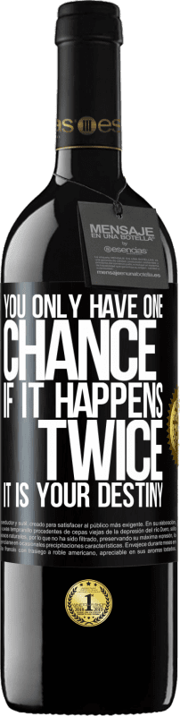39,95 € 免费送货 | 红酒 RED版 MBE 预订 您只有一次机会。如果发生两次，那是你的命运 黑标. 可自定义的标签 预订 12 个月 收成 2016 Tempranillo