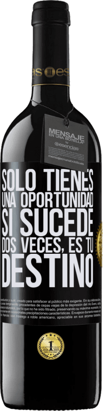 39,95 € Envío gratis | Vino Tinto Edición RED MBE Reserva Solo tienes una oportunidad. Si sucede dos veces, es tu destino Etiqueta Negra. Etiqueta personalizable Reserva 12 Meses Cosecha 2015 Tempranillo