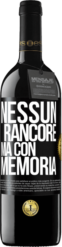 39,95 € Spedizione Gratuita | Vino rosso Edizione RED MBE Riserva Nessun rancore, ma con memoria Etichetta Nera. Etichetta personalizzabile Riserva 12 Mesi Raccogliere 2015 Tempranillo