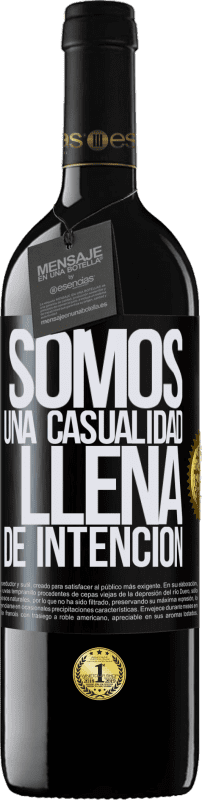 39,95 € Envío gratis | Vino Tinto Edición RED MBE Reserva Somos una casualidad llena de intención Etiqueta Negra. Etiqueta personalizable Reserva 12 Meses Cosecha 2015 Tempranillo