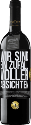 39,95 € Kostenloser Versand | Rotwein RED Ausgabe MBE Reserve Wir sind ein Zufall voller Absichten Schwarzes Etikett. Anpassbares Etikett Reserve 12 Monate Ernte 2014 Tempranillo