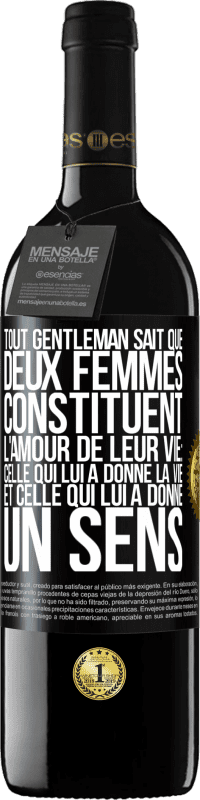 39,95 € Envoi gratuit | Vin rouge Édition RED MBE Réserve Tout gentleman sait que deux femmes constituent l'amour de leur vie: celle qui lui a donné la vie et celle qui lui a donné un se Étiquette Noire. Étiquette personnalisable Réserve 12 Mois Récolte 2016 Tempranillo