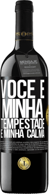 39,95 € Envio grátis | Vinho tinto Edição RED MBE Reserva Você é minha tempestade e minha calma Etiqueta Preta. Etiqueta personalizável Reserva 12 Meses Colheita 2015 Tempranillo