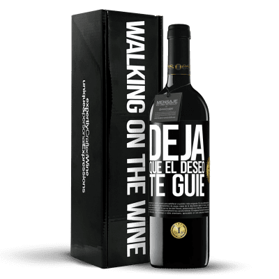 «Deja que el deseo te guíe» Edición RED MBE Reserva