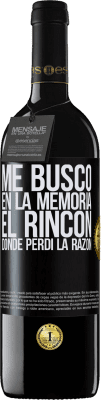 39,95 € Envío gratis | Vino Tinto Edición RED MBE Reserva Me busco en la memoria el rincón donde perdí la razón Etiqueta Negra. Etiqueta personalizable Reserva 12 Meses Cosecha 2015 Tempranillo