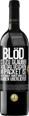 39,95 € Kostenloser Versand | Rotwein RED Ausgabe MBE Reserve Blöd ist zu glauben, dass das Geschenk im Packet ist. Immer, immer, immer wird es von Händen überliefert Schwarzes Etikett. Anpassbares Etikett Reserve 12 Monate Ernte 2015 Tempranillo