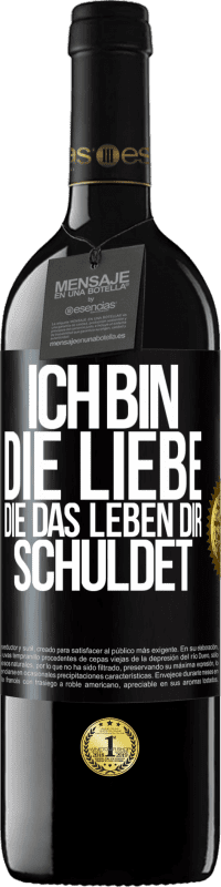 39,95 € Kostenloser Versand | Rotwein RED Ausgabe MBE Reserve Ich bin die Liebe, die das Leben dir schuldet Schwarzes Etikett. Anpassbares Etikett Reserve 12 Monate Ernte 2015 Tempranillo