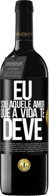 39,95 € Envio grátis | Vinho tinto Edição RED MBE Reserva Eu sou aquele amor que a vida te deve Etiqueta Preta. Etiqueta personalizável Reserva 12 Meses Colheita 2015 Tempranillo