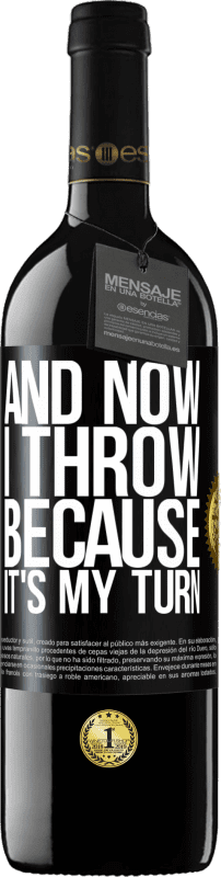 39,95 € 送料無料 | 赤ワイン REDエディション MBE 予約する そして今、私は私の番だから投げます ブラックラベル. カスタマイズ可能なラベル 予約する 12 月 収穫 2016 Tempranillo