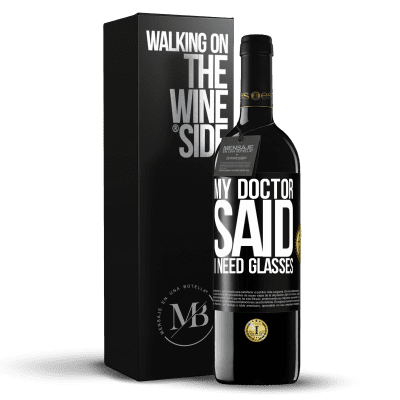 «My doctor said I need glasses» RED Edition MBE Reserve