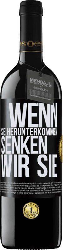 39,95 € Kostenloser Versand | Rotwein RED Ausgabe MBE Reserve Wenn Sie herunterkommen, senken wir Sie Schwarzes Etikett. Anpassbares Etikett Reserve 12 Monate Ernte 2015 Tempranillo