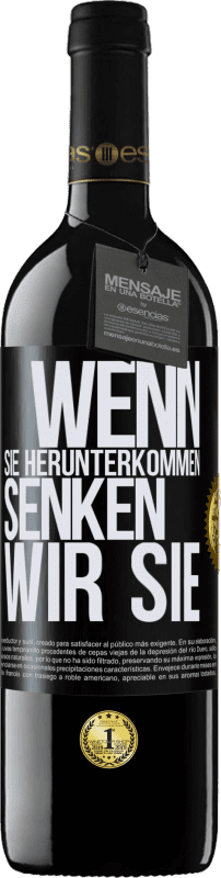 39,95 € Kostenloser Versand | Rotwein RED Ausgabe MBE Reserve Wenn Sie herunterkommen, senken wir Sie Schwarzes Etikett. Anpassbares Etikett Reserve 12 Monate Ernte 2016 Tempranillo