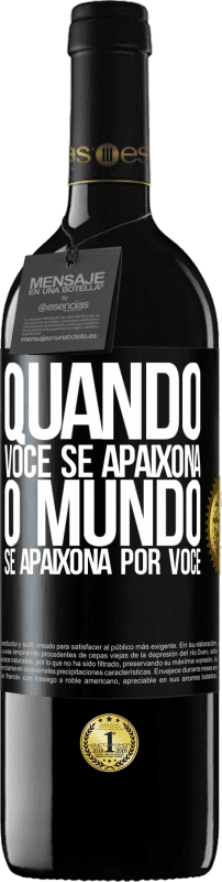 39,95 € Envio grátis | Vinho tinto Edição RED MBE Reserva Quando você se apaixona, o mundo se apaixona por você Etiqueta Preta. Etiqueta personalizável Reserva 12 Meses Colheita 2015 Tempranillo