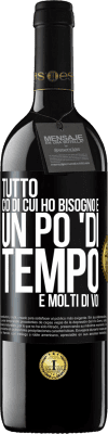 39,95 € Spedizione Gratuita | Vino rosso Edizione RED MBE Riserva Tutto ciò di cui ho bisogno è un po 'di tempo e molti di voi Etichetta Nera. Etichetta personalizzabile Riserva 12 Mesi Raccogliere 2015 Tempranillo