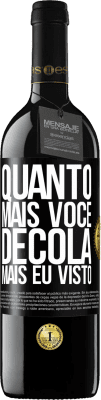 39,95 € Envio grátis | Vinho tinto Edição RED MBE Reserva Quanto mais você decola, mais eu visto Etiqueta Preta. Etiqueta personalizável Reserva 12 Meses Colheita 2014 Tempranillo