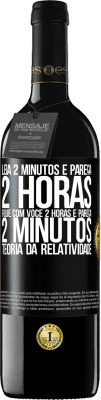 39,95 € Envio grátis | Vinho tinto Edição RED MBE Reserva Leia 2 minutos e pareça 2 horas. Fique com você 2 horas e pareça 2 minutos. Teoria da relatividade Etiqueta Preta. Etiqueta personalizável Reserva 12 Meses Colheita 2014 Tempranillo