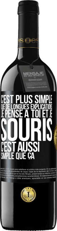39,95 € Envoi gratuit | Vin rouge Édition RED MBE Réserve C'est plus simple que de longues explications. Je pense à toi et je souris. C'est aussi simple que ça Étiquette Noire. Étiquette personnalisable Réserve 12 Mois Récolte 2016 Tempranillo