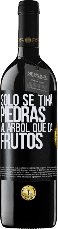 39,95 € Envío gratis | Vino Tinto Edición RED MBE Reserva Sólo se tira piedras al árbol que da frutos Etiqueta Negra. Etiqueta personalizable Reserva 12 Meses Cosecha 2015 Tempranillo