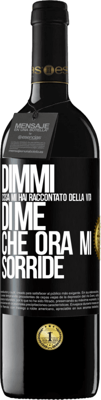 39,95 € Spedizione Gratuita | Vino rosso Edizione RED MBE Riserva Dimmi cosa mi hai raccontato della vita di me che ora mi sorride Etichetta Nera. Etichetta personalizzabile Riserva 12 Mesi Raccogliere 2015 Tempranillo