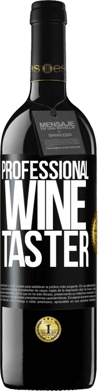 39,95 € 免费送货 | 红酒 RED版 MBE 预订 Professional wine taster 黑标. 可自定义的标签 预订 12 个月 收成 2014 Tempranillo