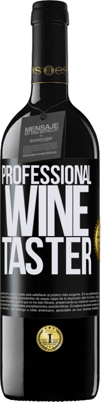 39,95 € Envío gratis | Vino Tinto Edición RED MBE Reserva Professional wine taster Etiqueta Negra. Etiqueta personalizable Reserva 12 Meses Cosecha 2014 Tempranillo