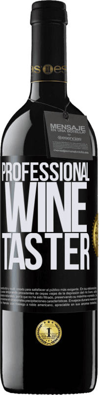 39,95 € Kostenloser Versand | Rotwein RED Ausgabe MBE Reserve Professional wine taster Schwarzes Etikett. Anpassbares Etikett Reserve 12 Monate Ernte 2014 Tempranillo