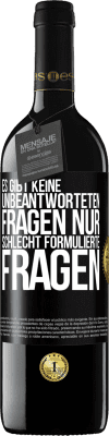 39,95 € Kostenloser Versand | Rotwein RED Ausgabe MBE Reserve Es gibt keine unbeantworteten Fragen, nur schlecht formulierte Fragen Schwarzes Etikett. Anpassbares Etikett Reserve 12 Monate Ernte 2014 Tempranillo