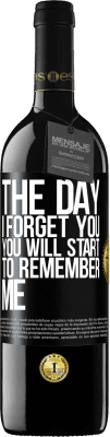 39,95 € Free Shipping | Red Wine RED Edition MBE Reserve The day I forget you, you will start to remember me Black Label. Customizable label Reserve 12 Months Harvest 2014 Tempranillo