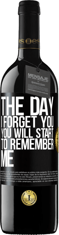 39,95 € Free Shipping | Red Wine RED Edition MBE Reserve The day I forget you, you will start to remember me Black Label. Customizable label Reserve 12 Months Harvest 2014 Tempranillo