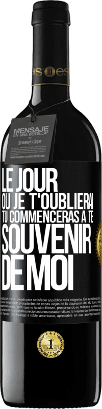 39,95 € Envoi gratuit | Vin rouge Édition RED MBE Réserve Le jour où je t'oublierai, tu commenceras à te souvenir de moi Étiquette Noire. Étiquette personnalisable Réserve 12 Mois Récolte 2015 Tempranillo