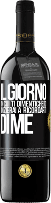 39,95 € Spedizione Gratuita | Vino rosso Edizione RED MBE Riserva Il giorno in cui ti dimenticherò, inizierai a ricordarti di me Etichetta Nera. Etichetta personalizzabile Riserva 12 Mesi Raccogliere 2014 Tempranillo