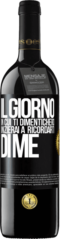 39,95 € Spedizione Gratuita | Vino rosso Edizione RED MBE Riserva Il giorno in cui ti dimenticherò, inizierai a ricordarti di me Etichetta Nera. Etichetta personalizzabile Riserva 12 Mesi Raccogliere 2015 Tempranillo