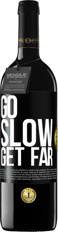 39,95 € Free Shipping | Red Wine RED Edition MBE Reserve Go slow. Get far Black Label. Customizable label Reserve 12 Months Harvest 2015 Tempranillo