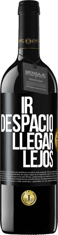 39,95 € Envío gratis | Vino Tinto Edición RED MBE Reserva Ir despacio. Llegar lejos Etiqueta Negra. Etiqueta personalizable Reserva 12 Meses Cosecha 2015 Tempranillo